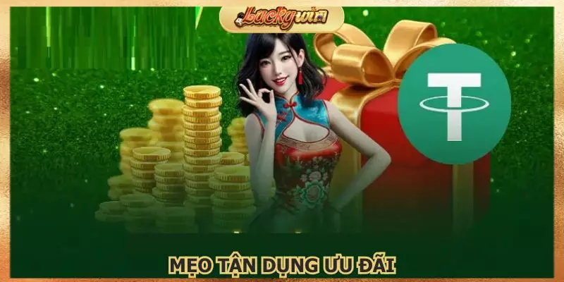 Khuyến Mãi Luckywin - Thưởng Nạp & Hoàn Trả Khủng 3 Mẹo tận dụng khuyến mãi của nhà cái hiệu quả