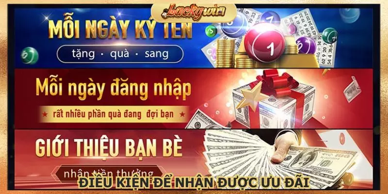 Khuyến Mãi Luckywin - Thưởng Nạp & Hoàn Trả Khủng 1 Người chơi cần tuân thủ điều kiện tham gia ưu đãi của Luckywin