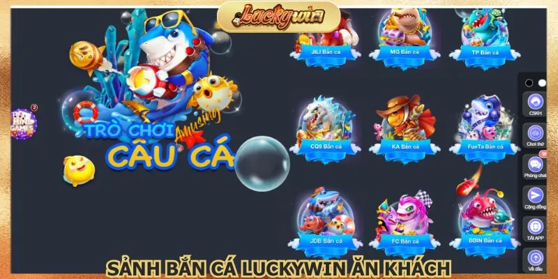 Sảnh bắn cá Luckywin ăn khách